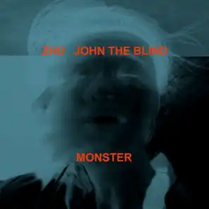 Monster (feat. John The Blind)