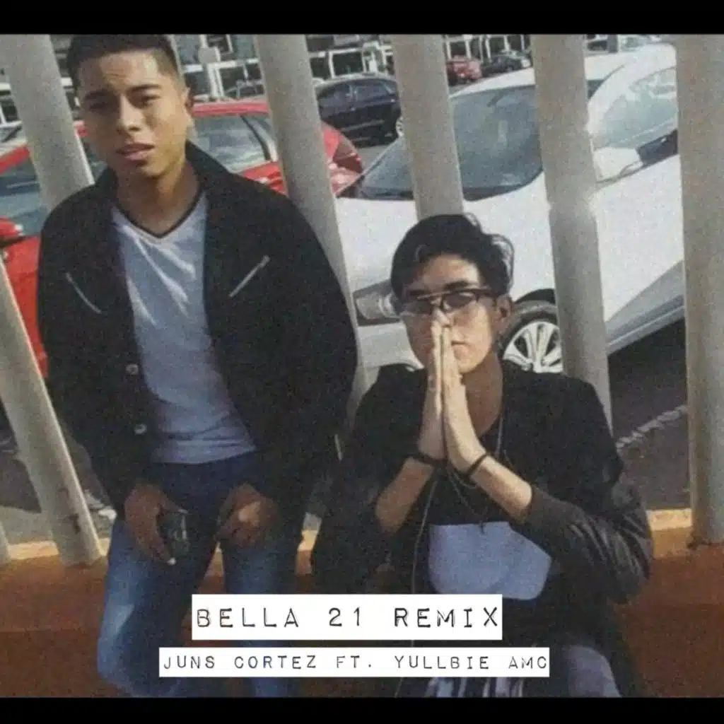 Bella 21 (feat. Yullbie amc & Juns Cortez)