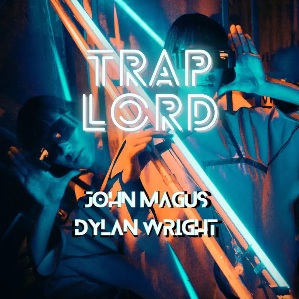 TRAP LORD - John Magus & DylanWright