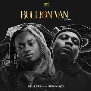 Bullion Van (Remix) [feat. Reminisce]