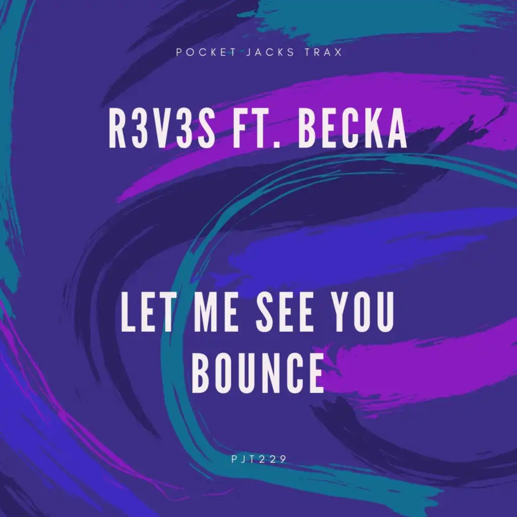 Let Me See You Bounce (Radio Edit) [feat. Becka]