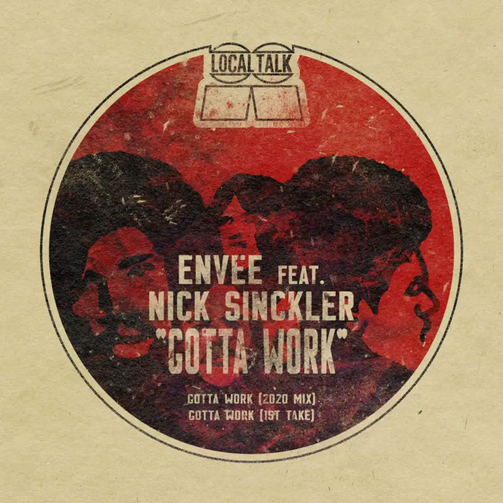 Gotta Work (2020 Mix) [feat. Nick Sinckler]