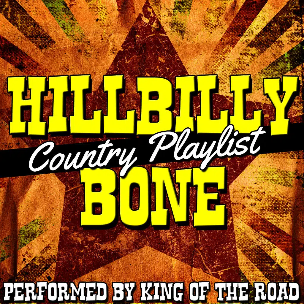 Hillbilly Bone: Country Playlist