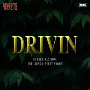 Drivin (feat. Berry Brown)