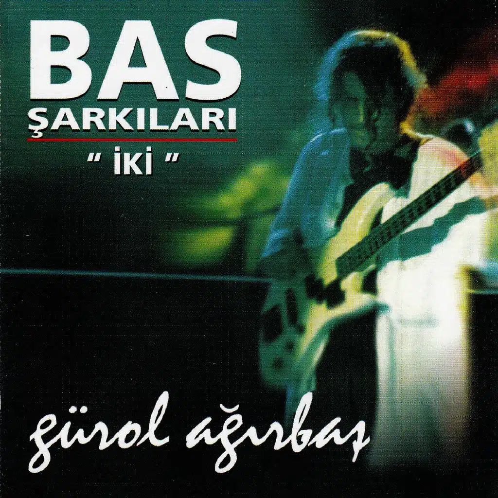 Bas Şarkıları İki