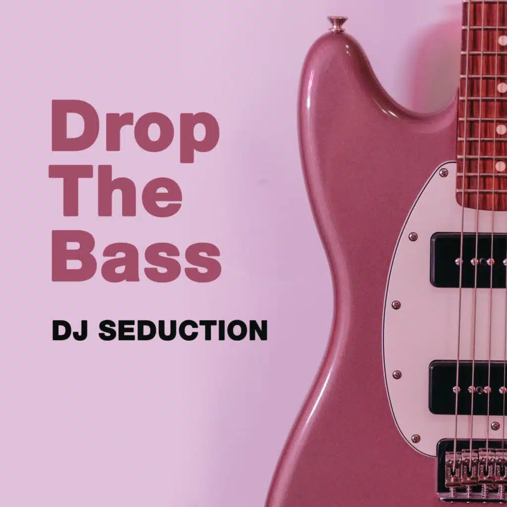 Drop The Bass