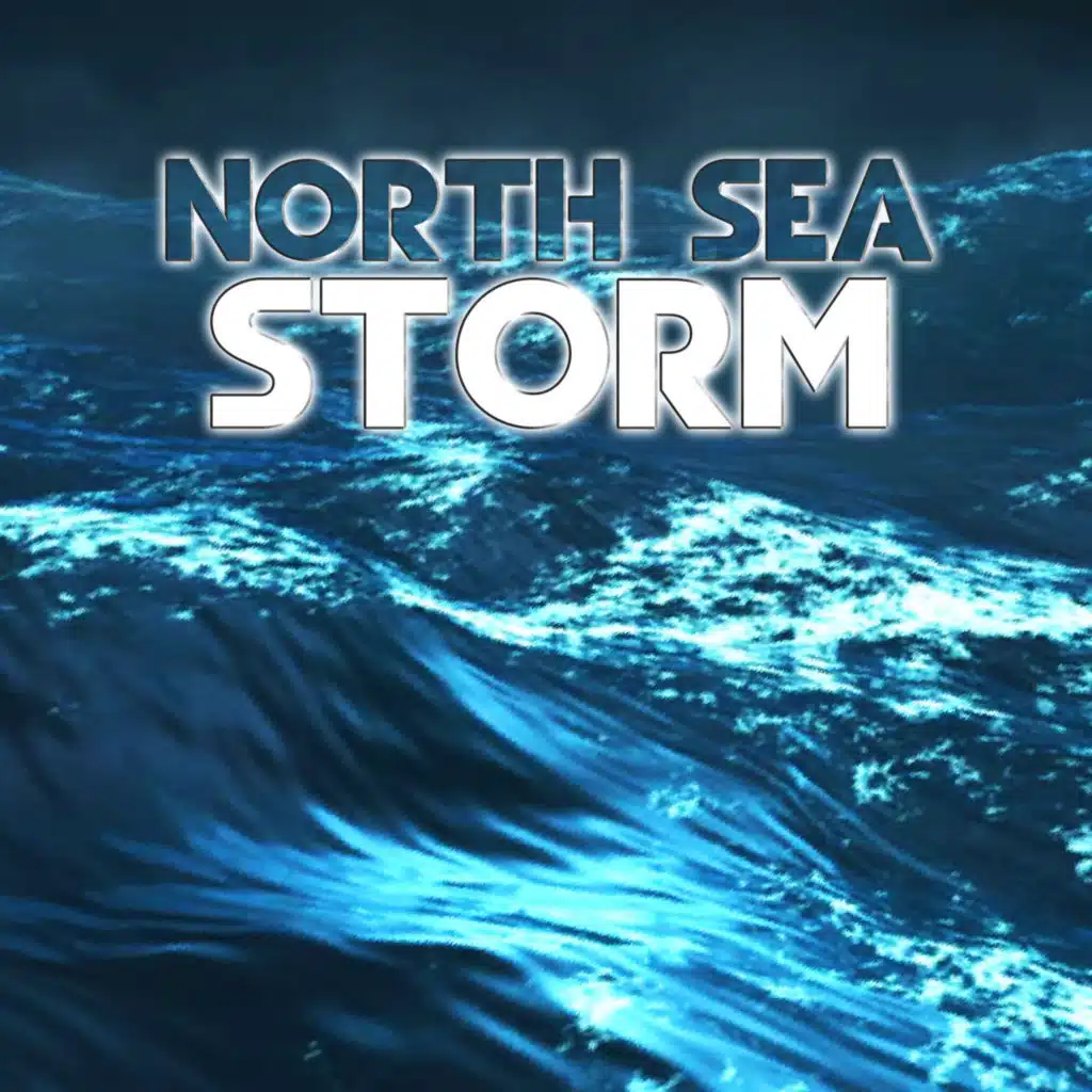 North Sea Storm (feat. Oceans, Nature Sound, Weather Storms, Ocean Library & Ocean Sounds) [feat. Rain Power & Rain Unlimited]