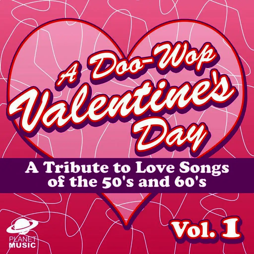 A Doo-Wop Valentine's Day: A Tribute to Love Songs of the 50's and 60's Vol 1