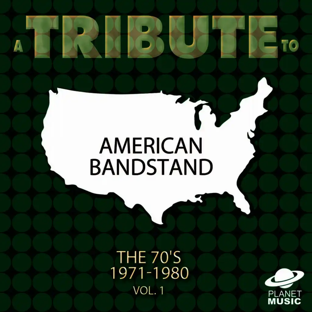 A Tribute to American Bandstand: The 70's 1971-1980, Vol. 1