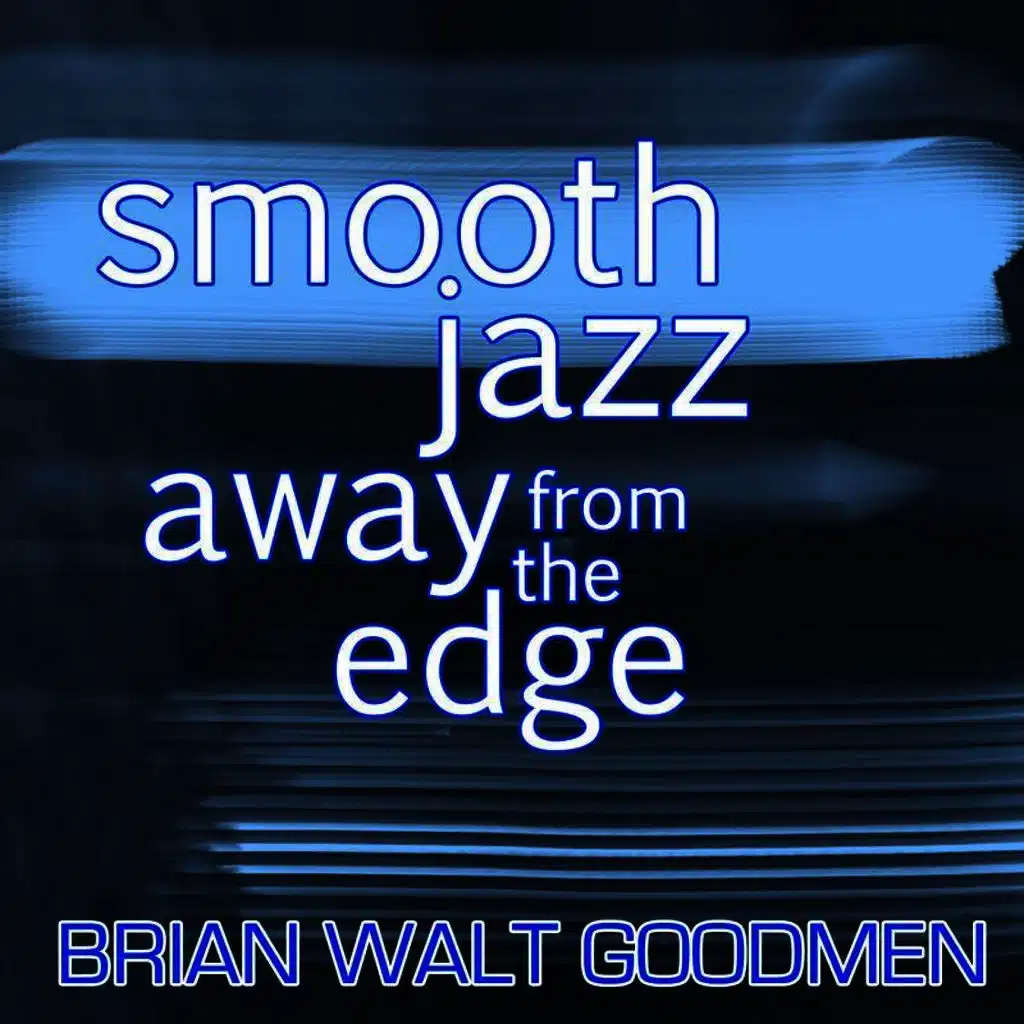 Smooth Jazz: Away from the Edge