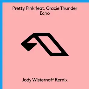Echo (Jody Wisternoff Extended Mix) [feat. Gracie Thunder]