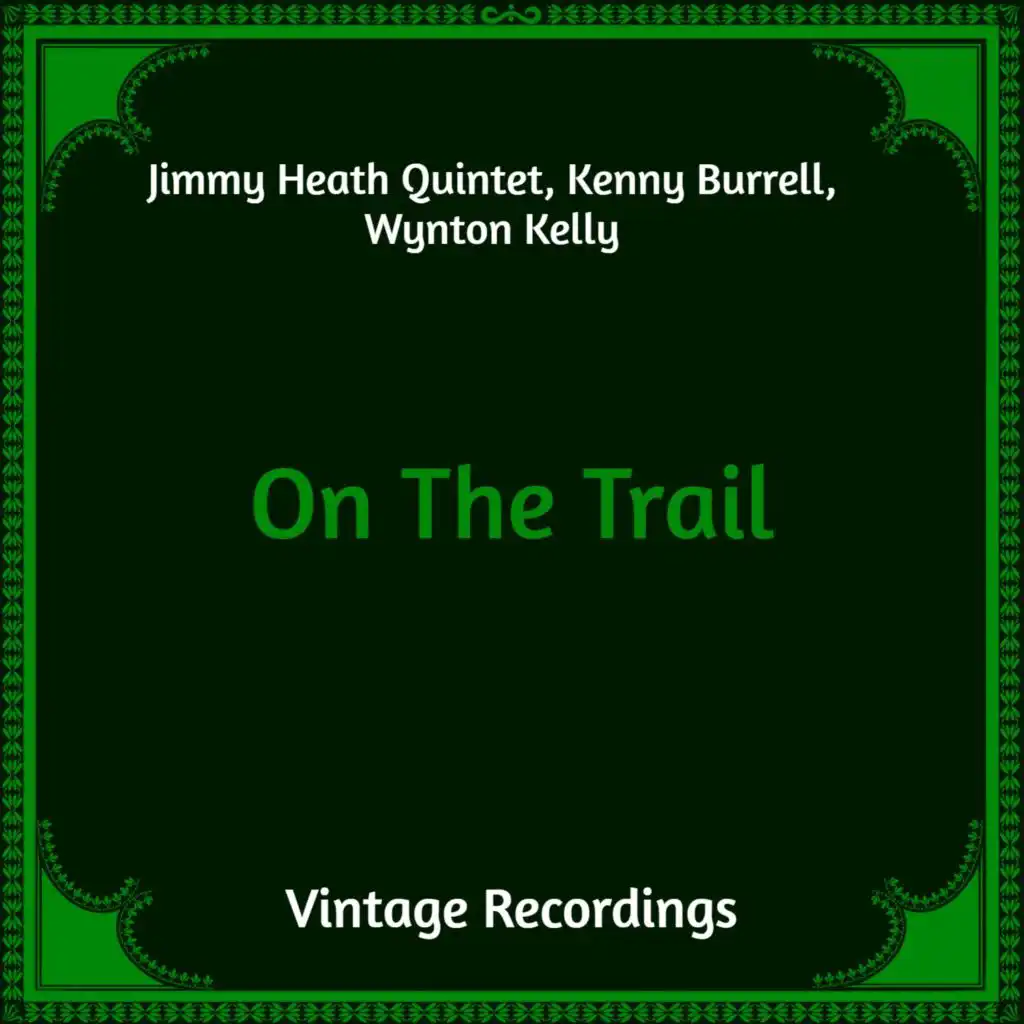 Jimmy Heath Quintet, Kenny Burrell & Wynton Kelly