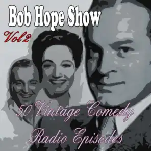 Bob Hope Show, Vol. 2: 50 Vintage Comedy Radio Episodes
