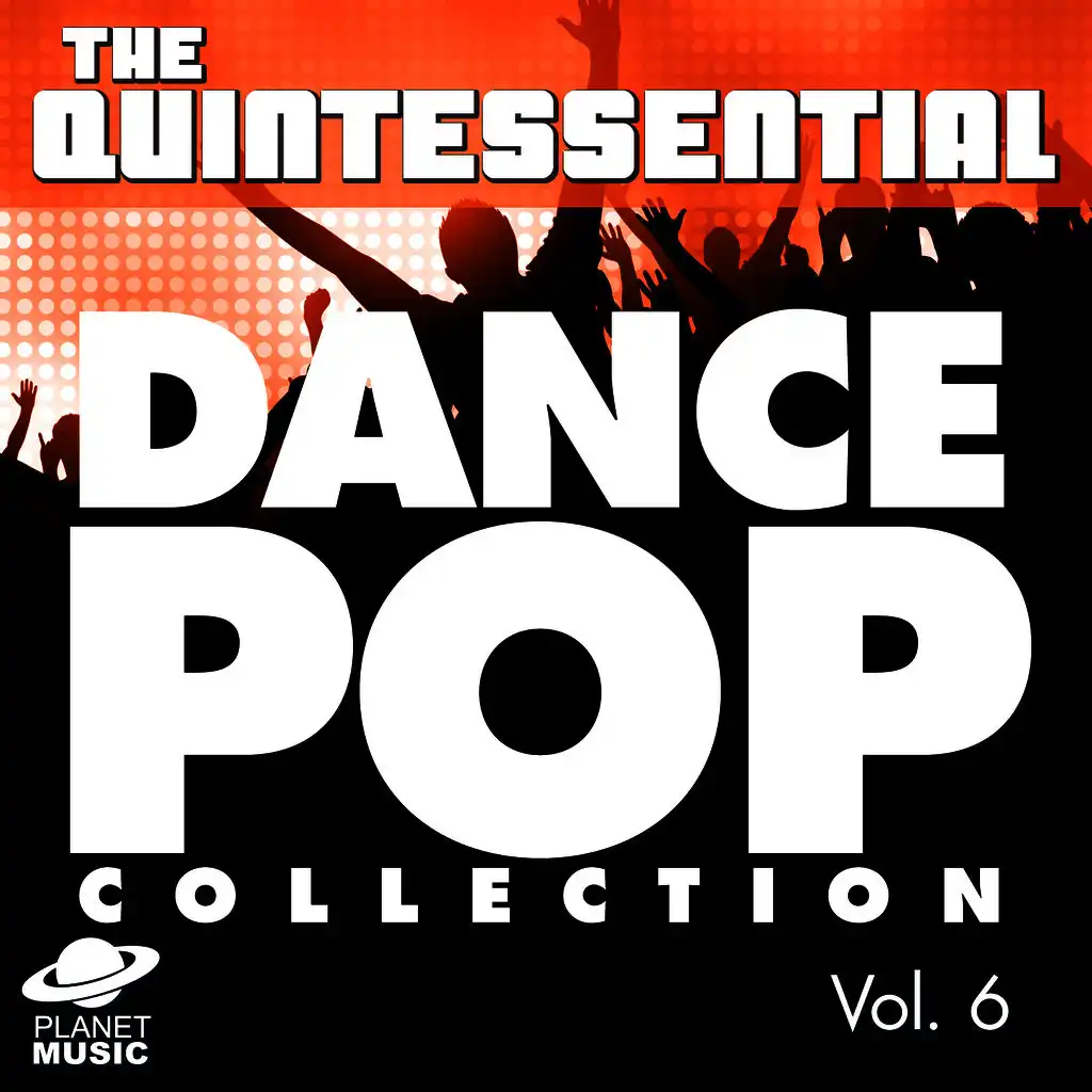 The Quintessential Dance Pop Collection, Vol. 6