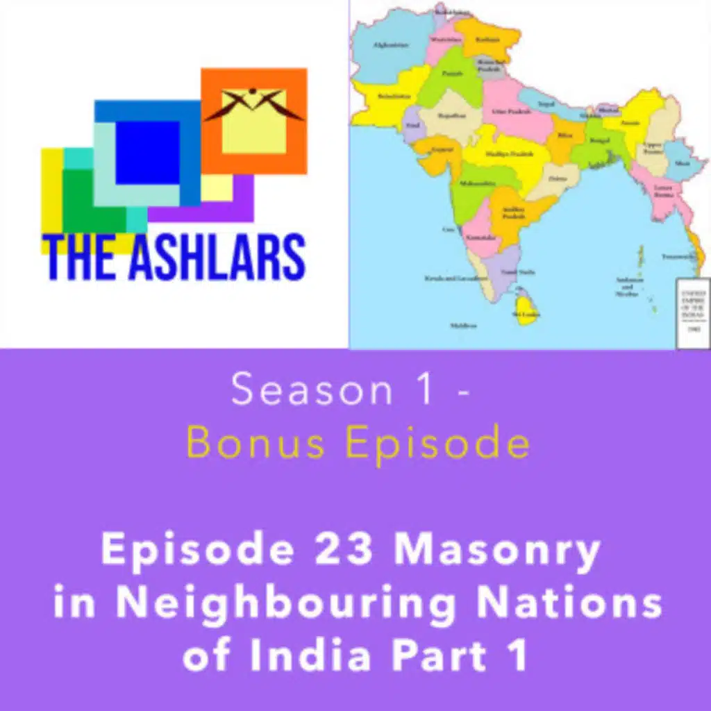S01E23 - Masonry in the Neighbouring Nations of India - Part 1