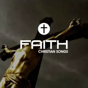 Faith Christian Songs