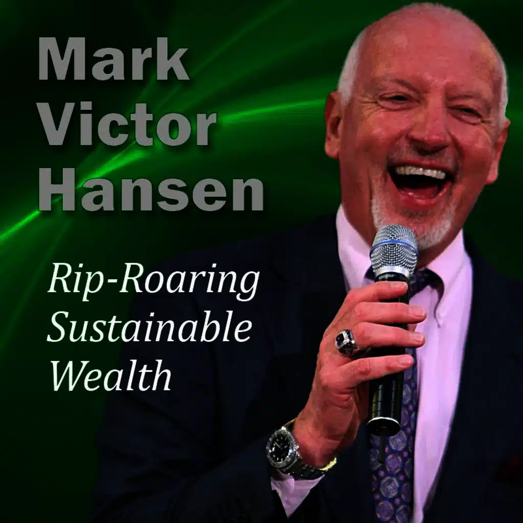 Rip-Roaring Sustainable Wealth: Wealth Built to Last