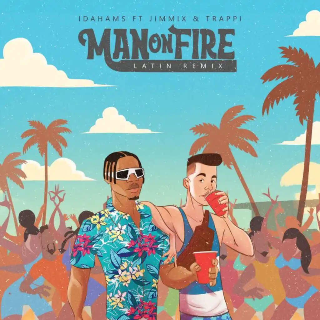 Man On Fire (Latin Remix) [feat. Jimmix & Trappi]