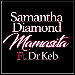 Mamasita (feat. Dr Keb)