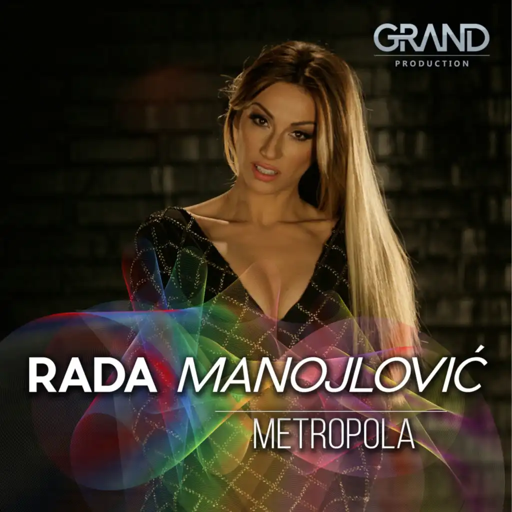 Rada Manojlovic & Grand Production