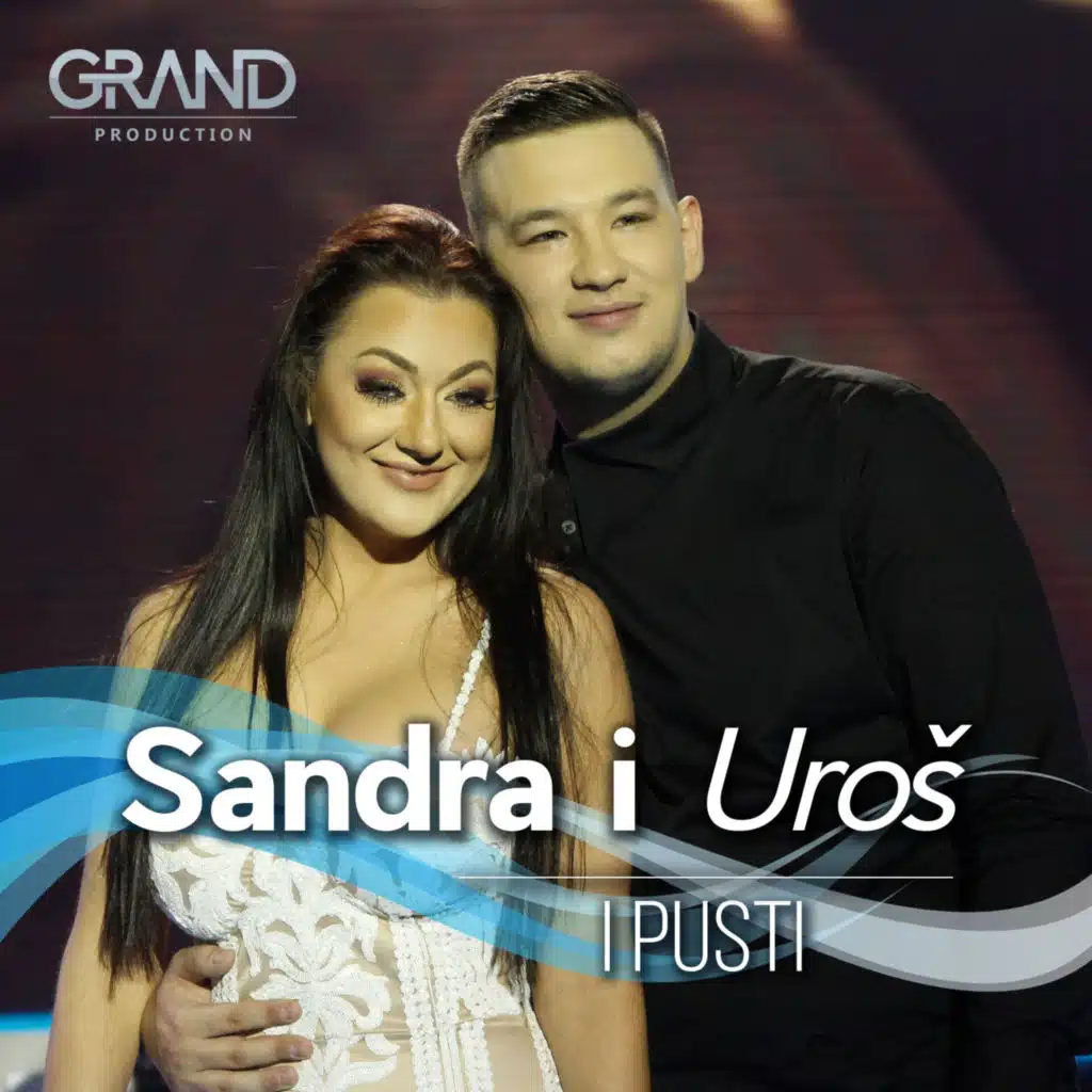 Sandra Rešić, Uroš Živković & Grand Production