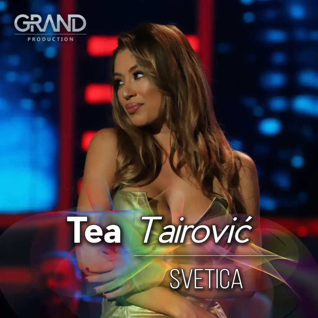 Tea Tairovic & Grand Production