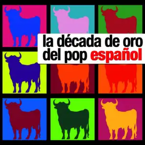 La Decada de Oro del Pop Español