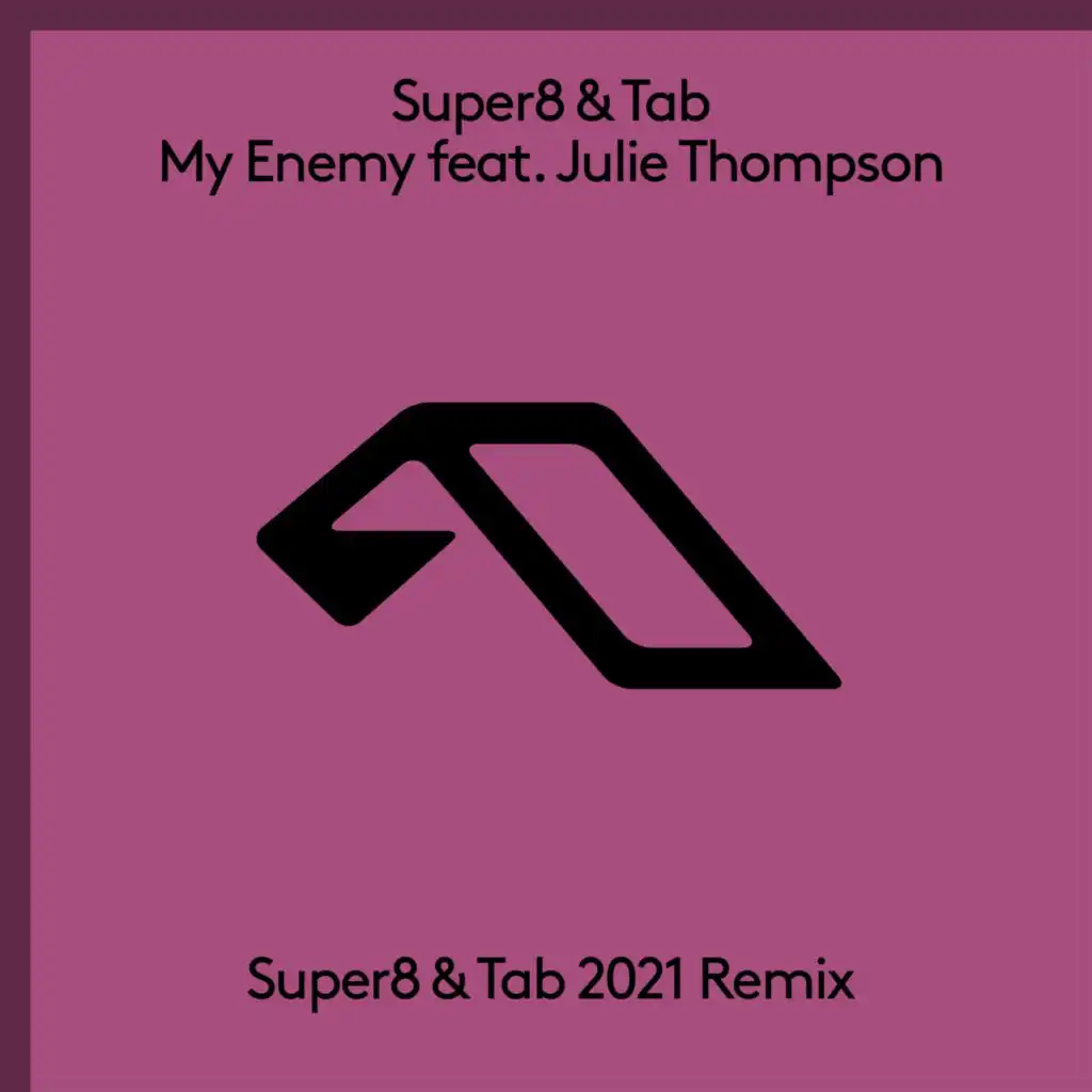 My Enemy (Super8 & Tab 2021 Remix) [feat. Julie Thompson]