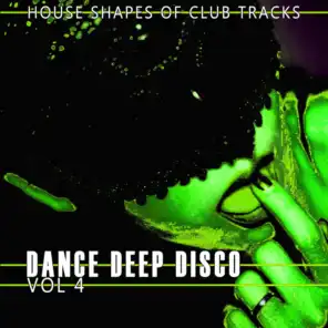 Dance, Deep, Disco, Vol. 4