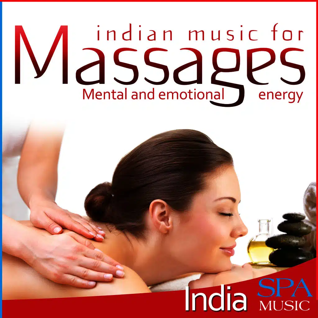 Indian Music for Massages. Mental and Emotional Energy. India Spa Music