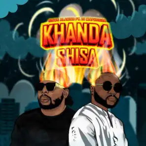 Khanda Shisa (feat. DJ Maphorisa)