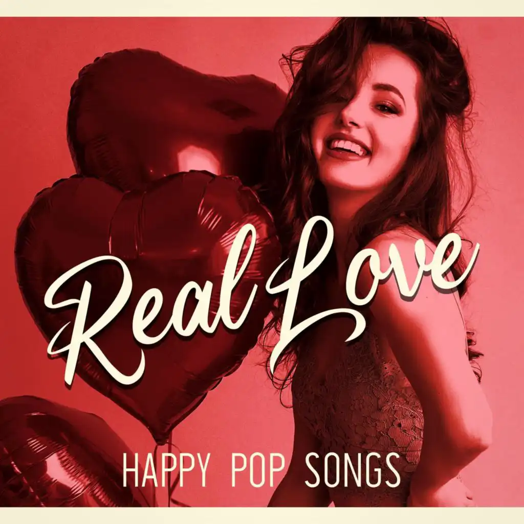 Real Love - Happy Pop Songs