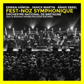 Erwan Hamon, Janick Martin, Annie Ebrel & Orchestre National de Bretagne