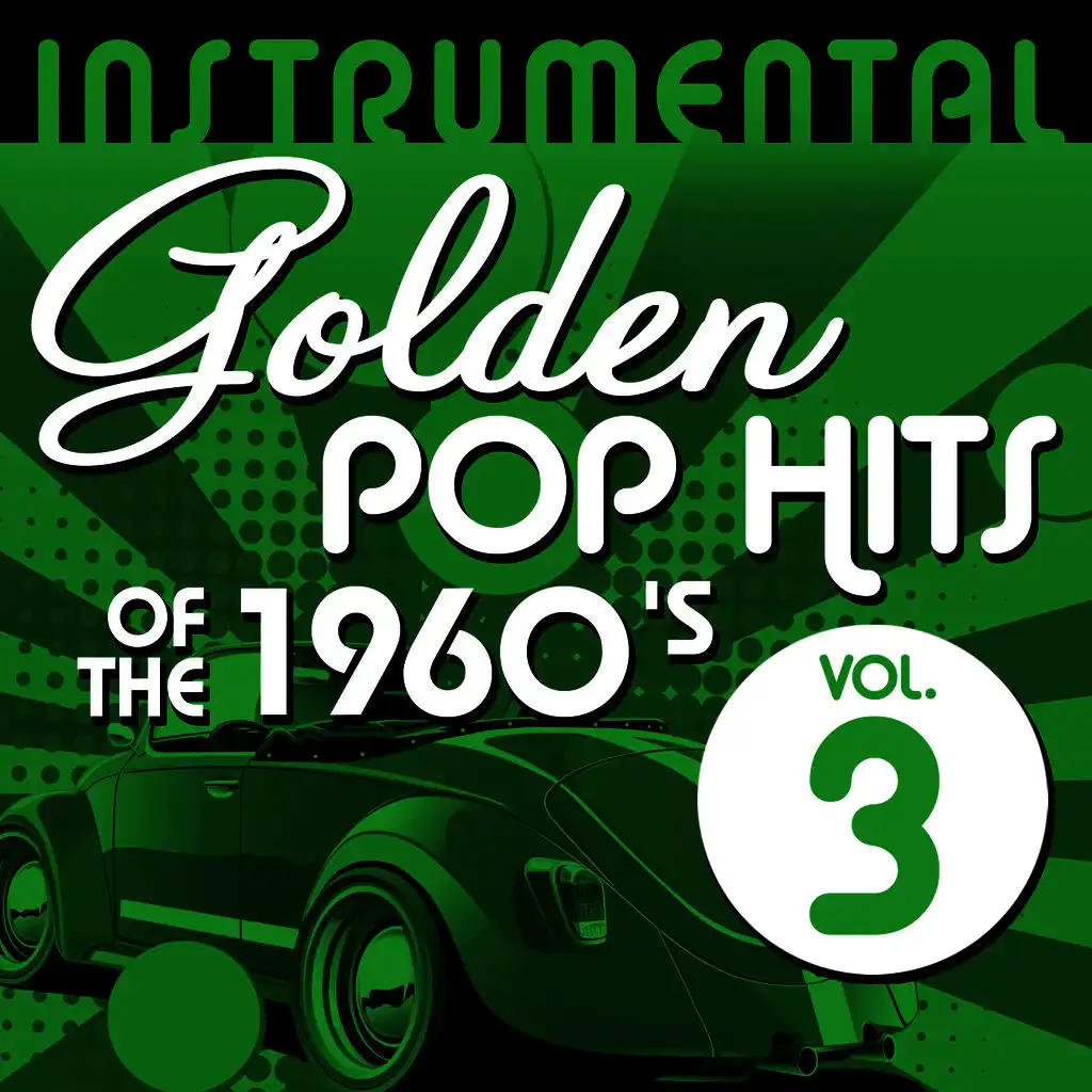 Instrumental Golden Pop Hits of the 1960's, Vol. 3