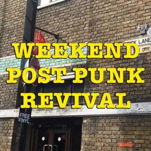 Weekend Post Punk Revival