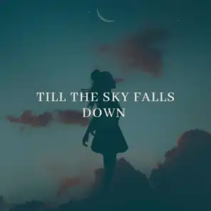 Till The Sky Falls Down (Rowald Steyn Remix)