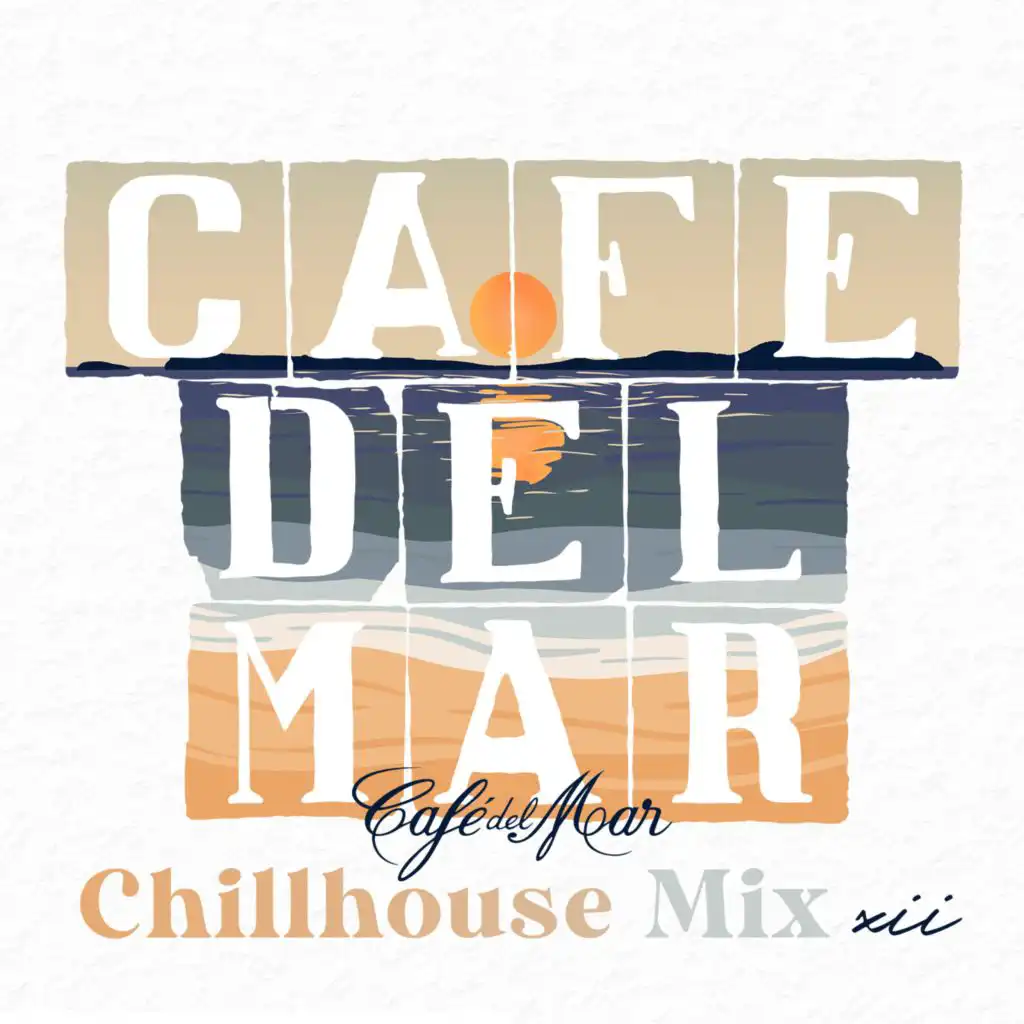 Café del Mar Chillhouse Mix XII (DJ Mix)