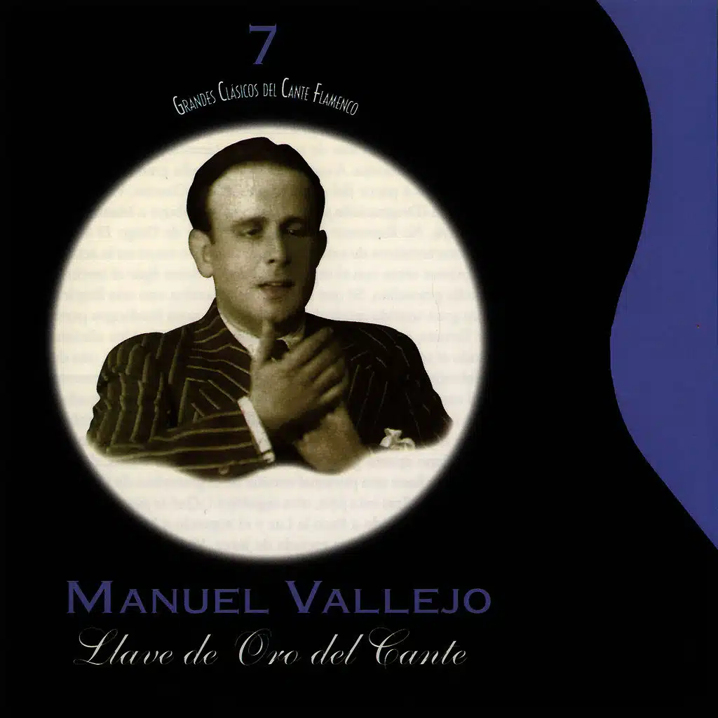 Grandes Clásicos del Cante Flamenco, Vol. 7: Llave de Oro del Cante