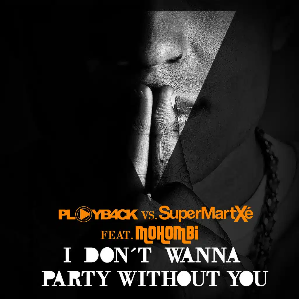 I Don't Wana Party Without You (PLAYB4CK vs. SuperMartxe)