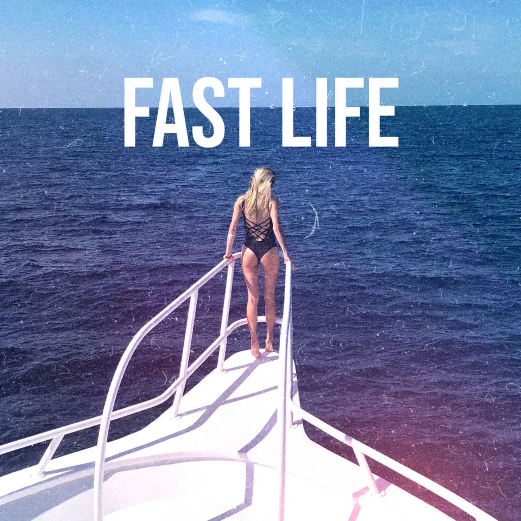 Fast Life