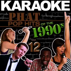 Karaoke Phat Pop Hits of the 1990's, Vol. 12