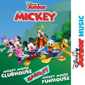 Mickey Mouse Clubhouse/Funhouse Theme Song Mashup (From "Disney Junior Music: Mickey Mouse Clubhouse/Mickey Mouse Funhouse")