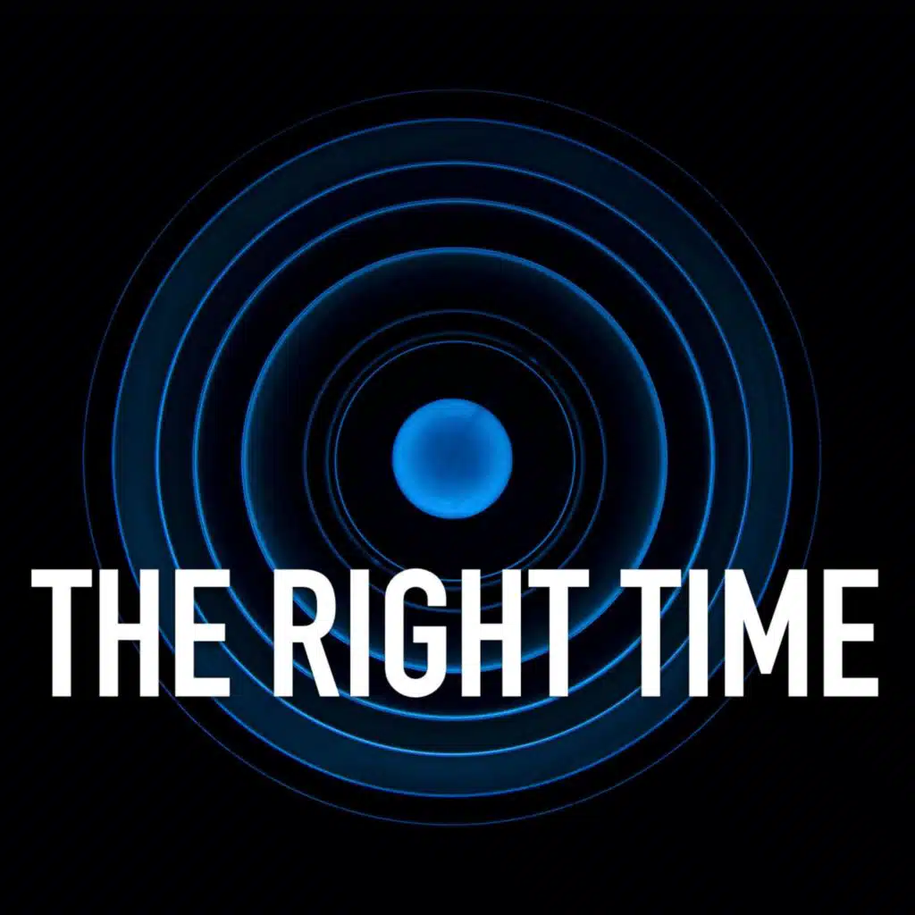 The Right Time (Progressive Tech Trance Edit)