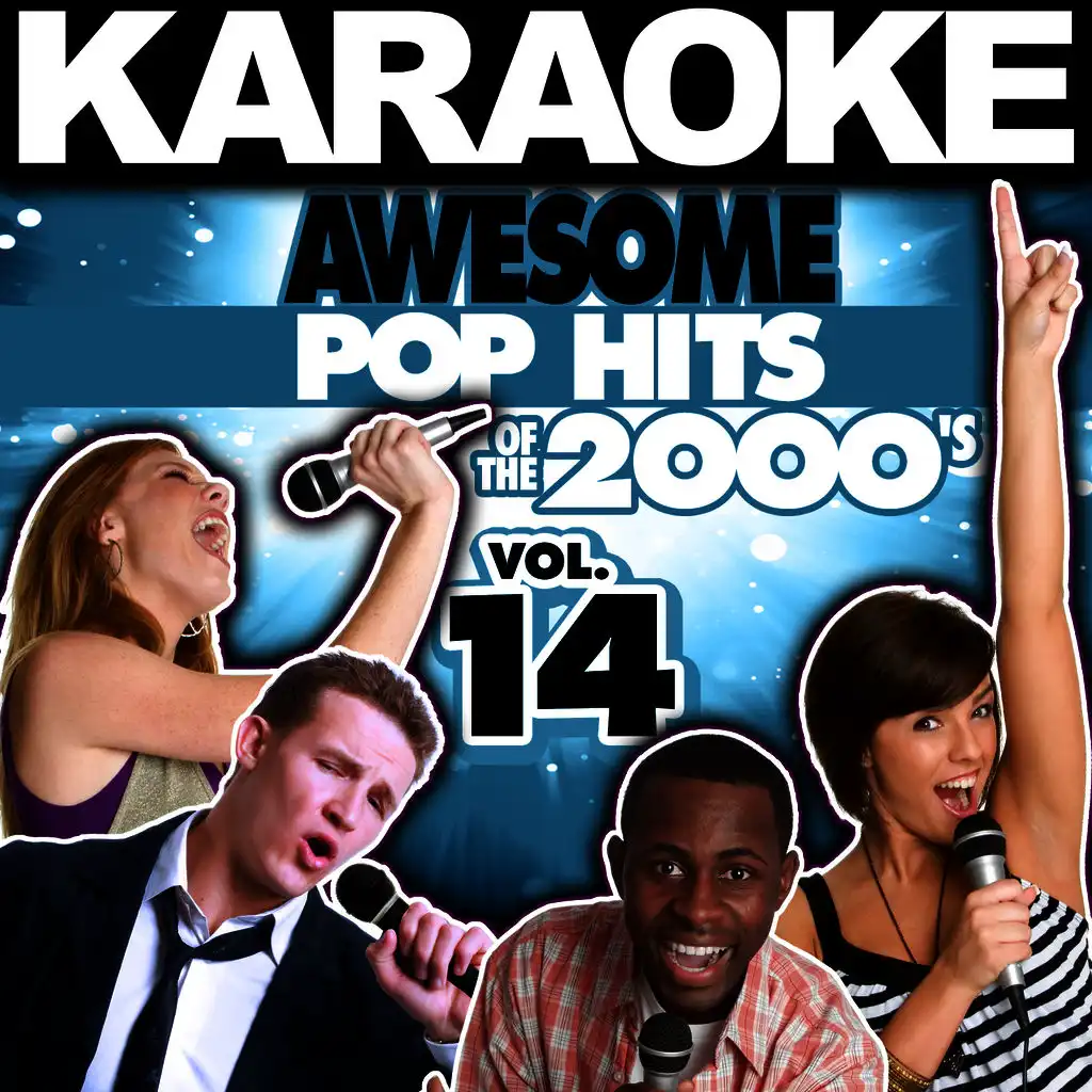 Karaoke Awesome Pop Hits of the 2000's, Vol. 14
