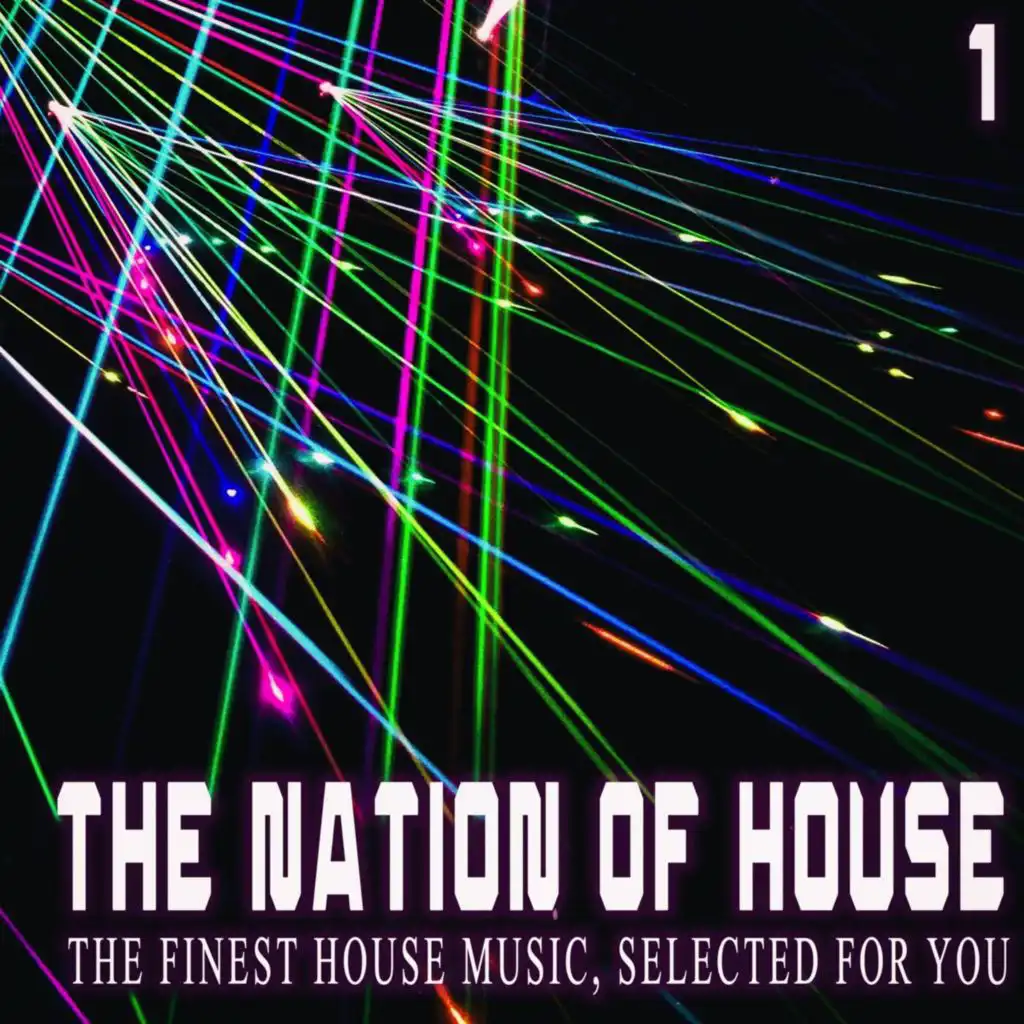The Nation of House, 1 - the Finest House Music, Selected for You