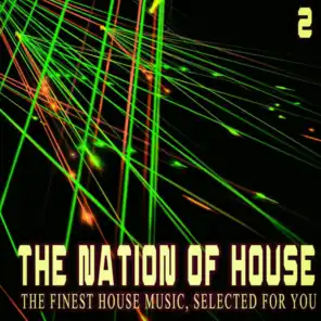 The Nation of House, 2 - the Finest House Music, Selected for You