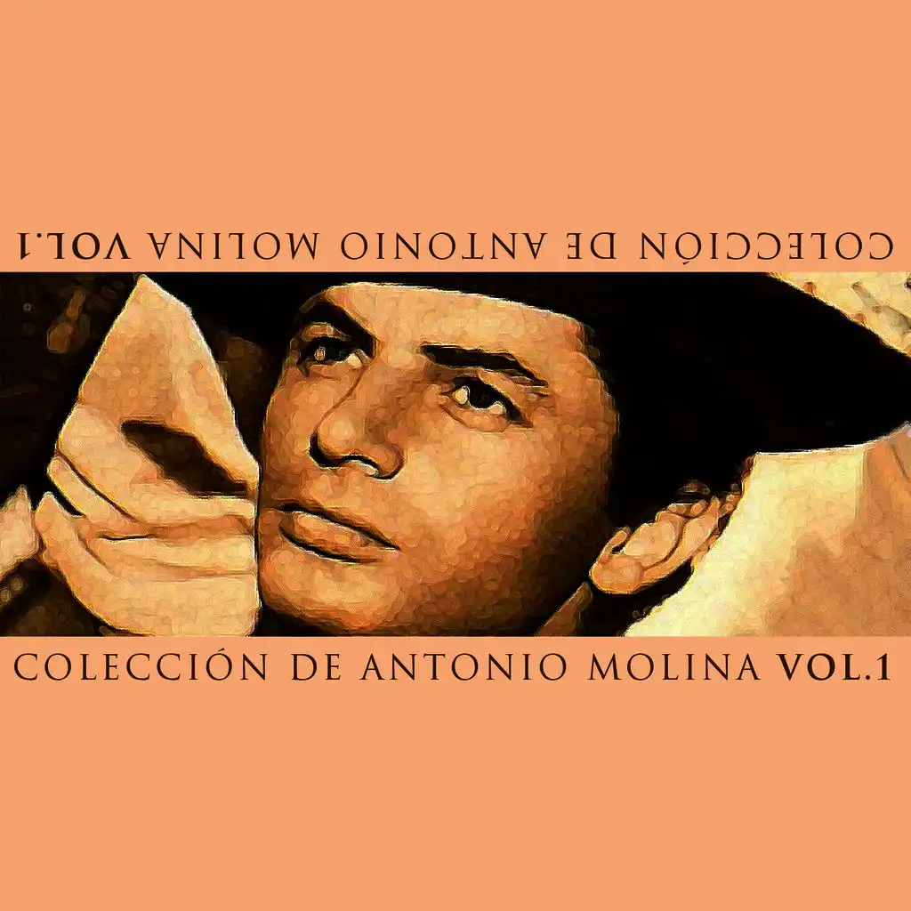 Colección de Antonio Molina Vol. 1