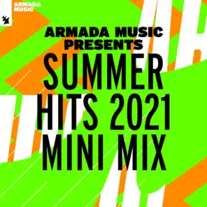 Armada Music presents Summer Hits 2021 (Mini Mix)