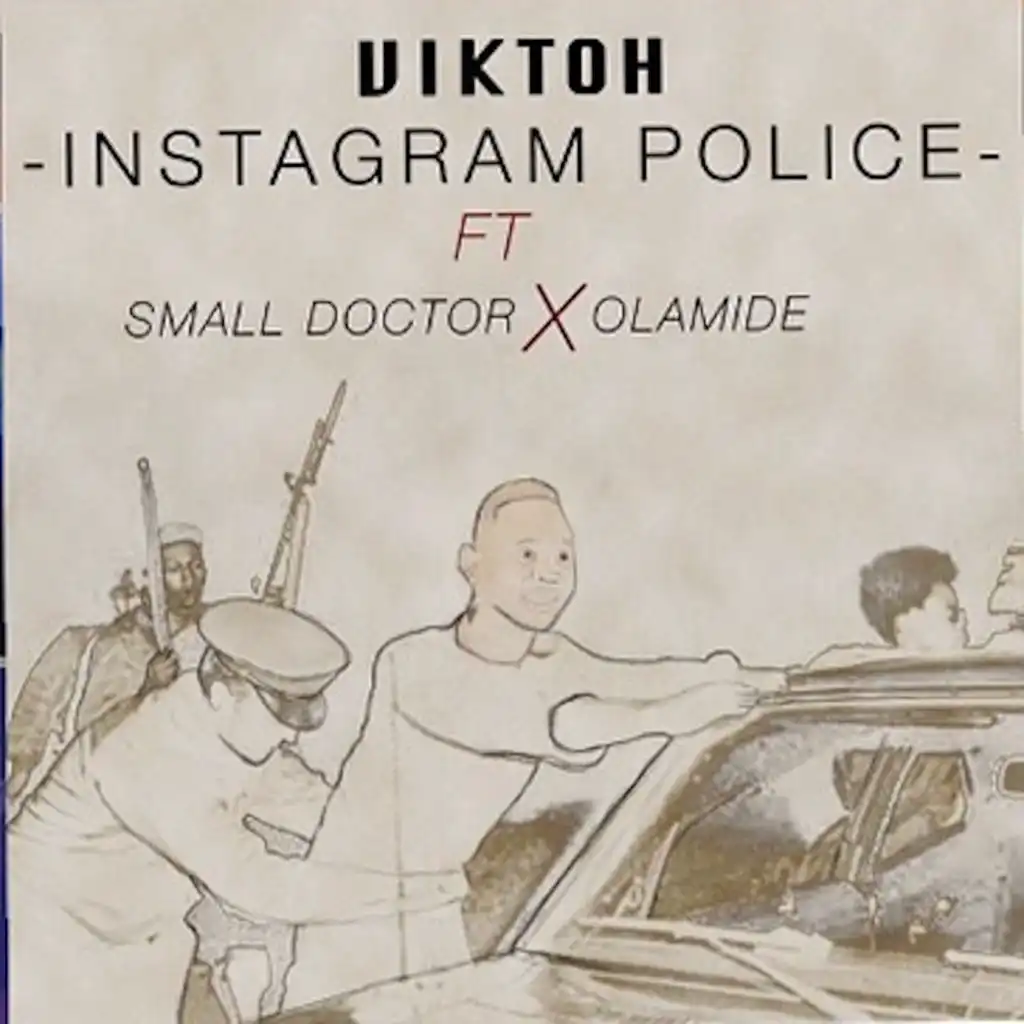 Instagram Police (feat. Small Doctor & Olamide)