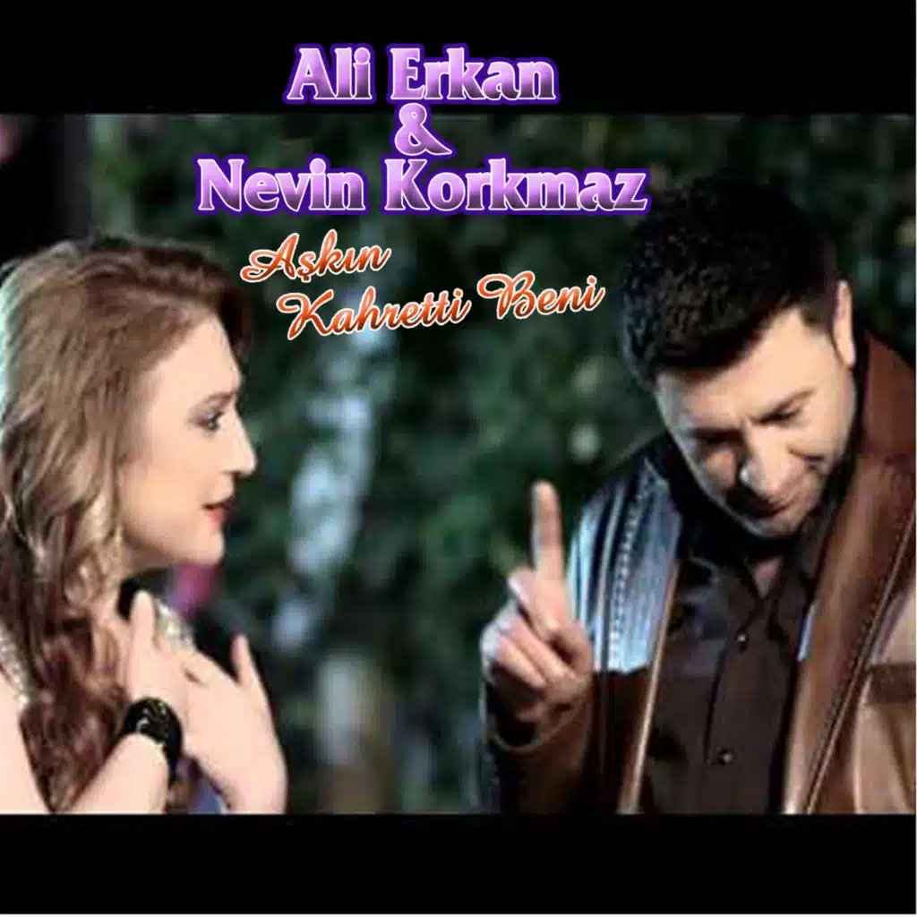 Aşkın Kahretti Beni (feat. Nevin Korkmaz)